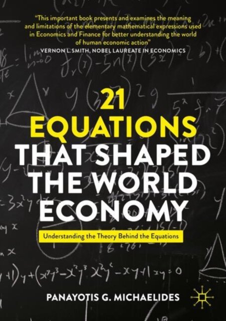 21 Equations That Shaped the World Economy