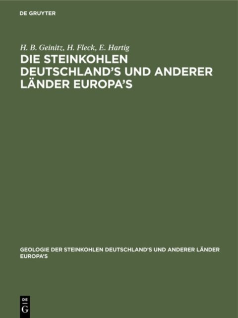 Die Steinkohlen Deutschland's Und Anderer Lander Europa's