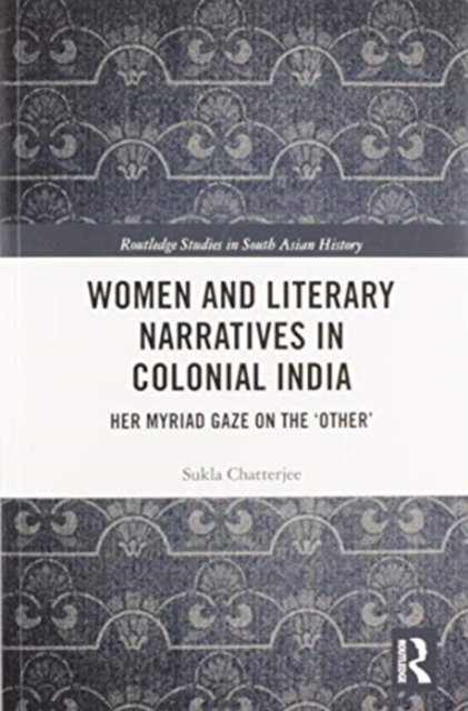 Women and Literary Narratives in Colonial India