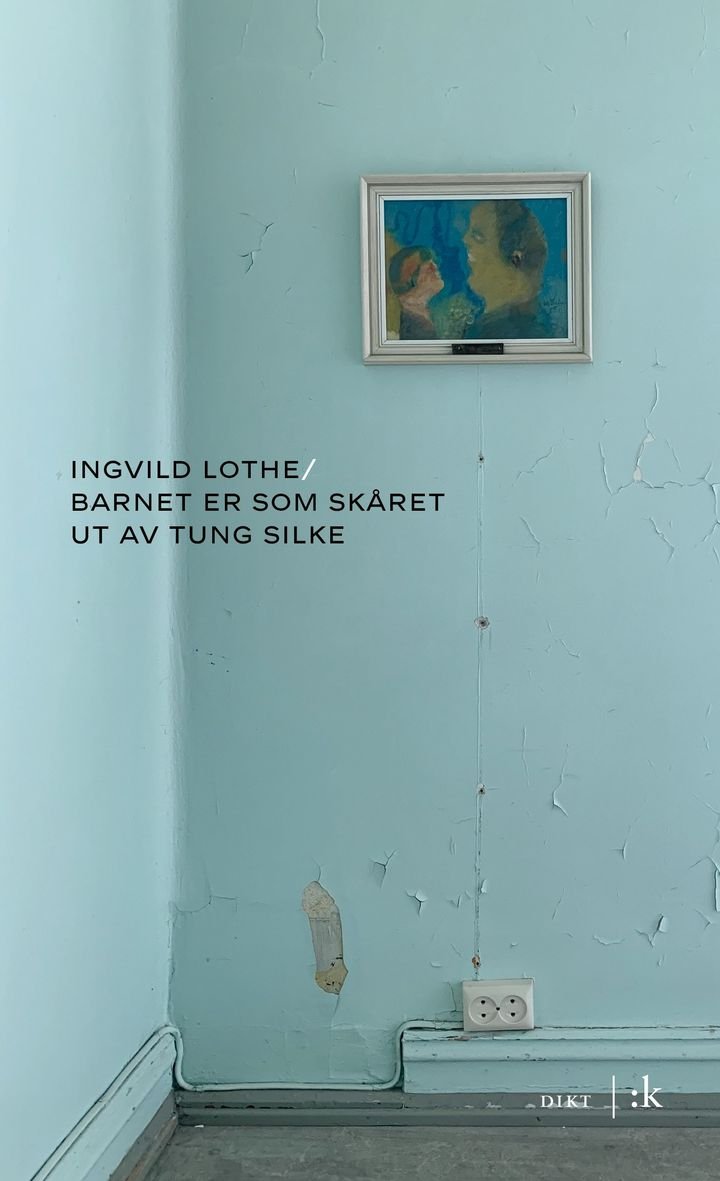 Barnet er som skåret ut av tung silke - dikt