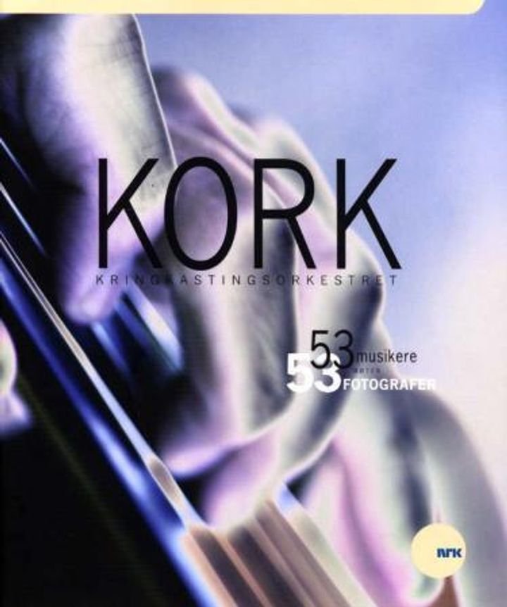 KORK. - Kringkastingsorkesteret : 53 musikere møter 53 fotografer