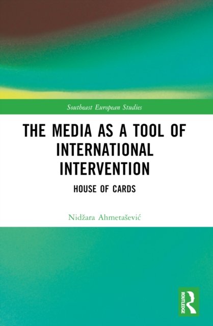 The Media as a Tool of International Intervention