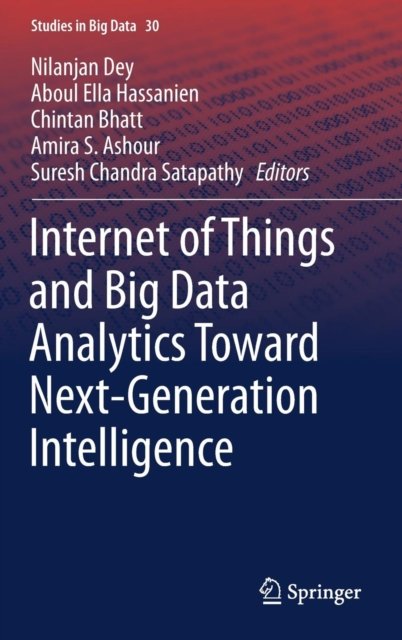 Internet of Things and Big Data Analytics Toward Next-Generation Intelligence