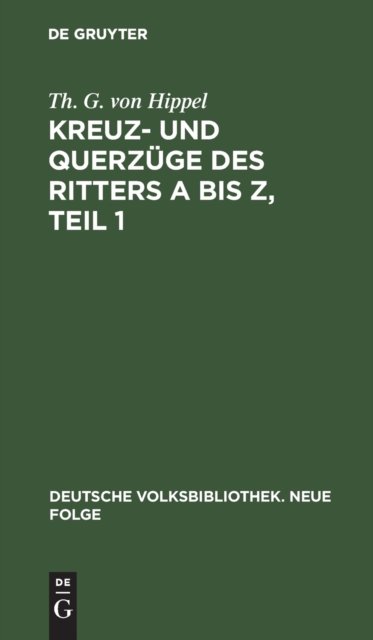 Kreuz- Und Querzuge Des Ritters a Bis Z, Teil 1