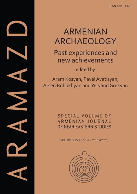 Armenian Archaeology: Past Experiences and New Achievements