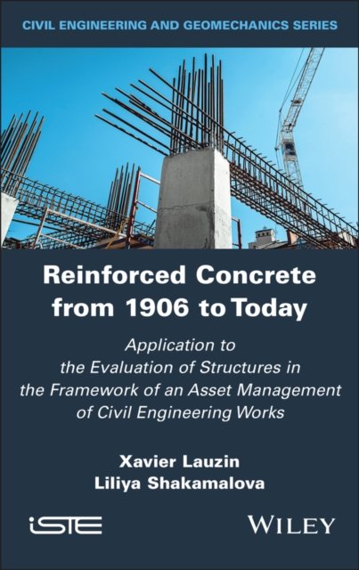 Reinforced Concrete from 1906 to Today: Applicatio n to the Evaluation of Structures in the Framework  of an Asset Management of Civil Engineering Works