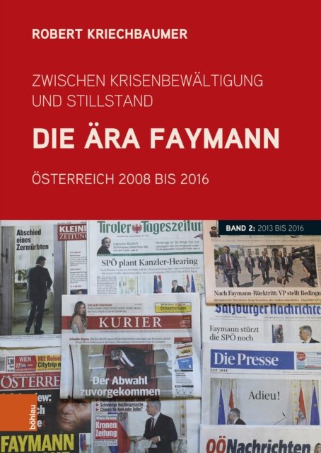 Zwischen Krisenbewaltigung und Stillstand. Die Ara Faymann