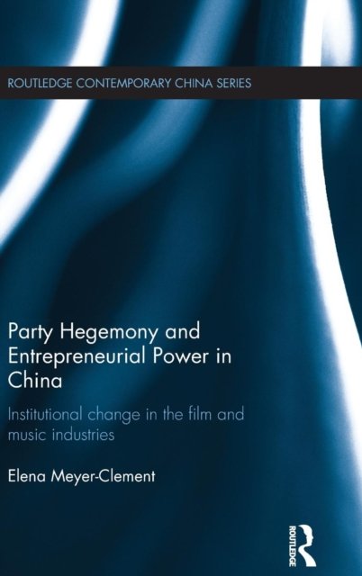 Party Hegemony and Entrepreneurial Power in China