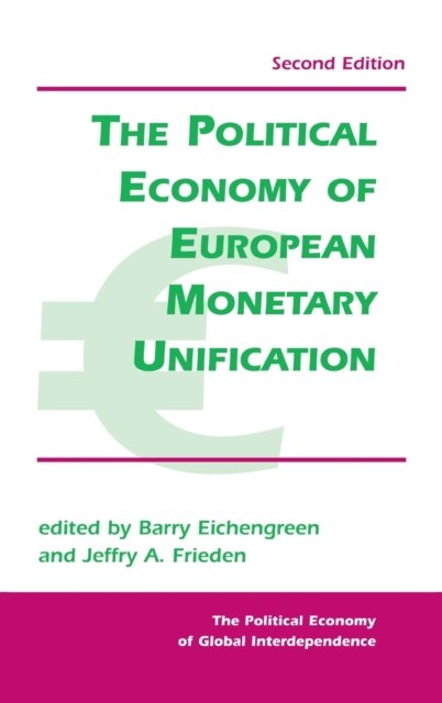 The Political Economy Of European Monetary Unification