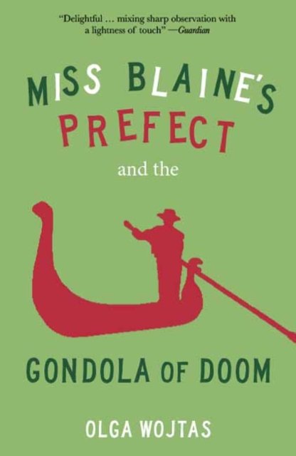 Miss Blaine''s Prefect and the Gondola of Doom