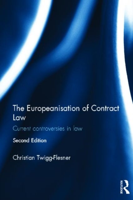 The Europeanisation of Contract Law