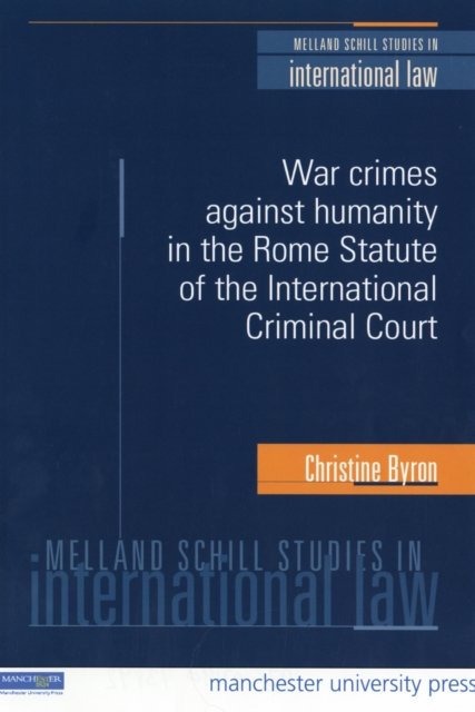 War Crimes and Crimes Against Humanity in the Rome Statute of the International Criminal Court