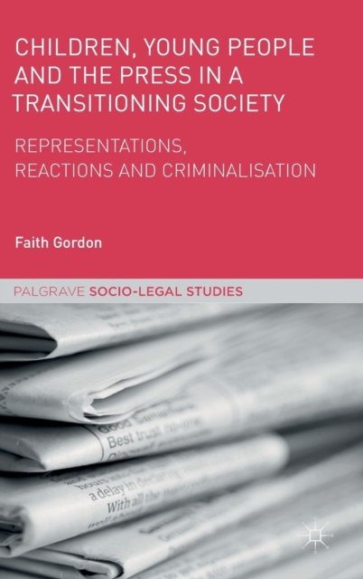 Children, Young People and the Press in a Transitioning Society