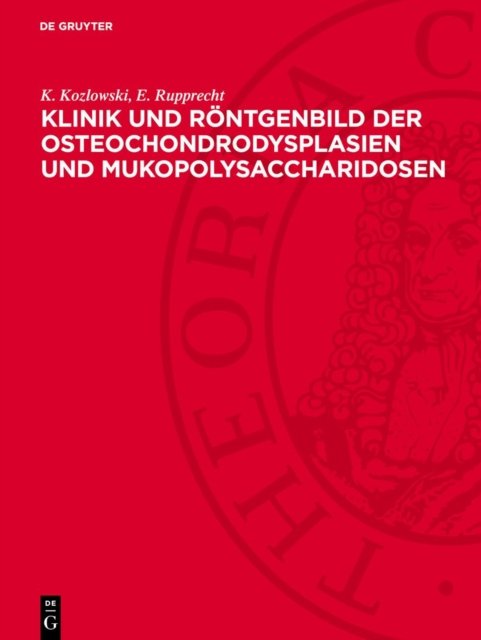 Klinik Und Rontgenbild Der Osteochondrodysplasien Und Mukopolysaccharidosen