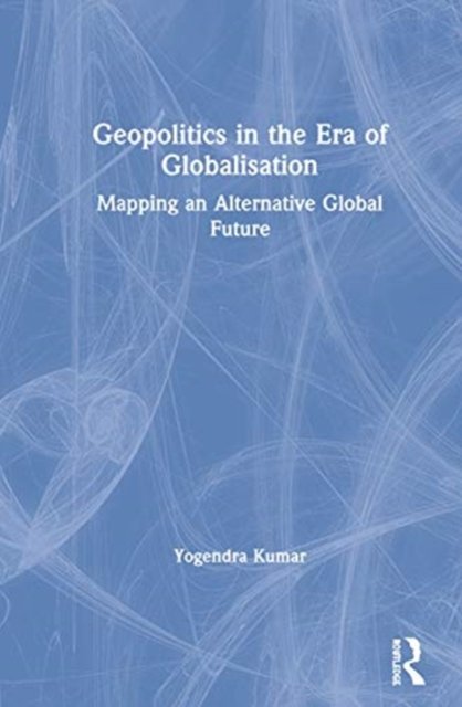 Geopolitics in the Era of Globalisation