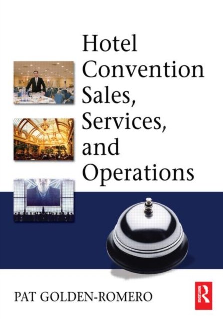 Hotel Convention Sales, Services, and Operations