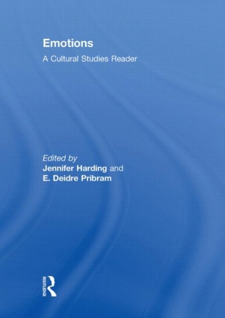 Emotions: A Cultural Studies Reader