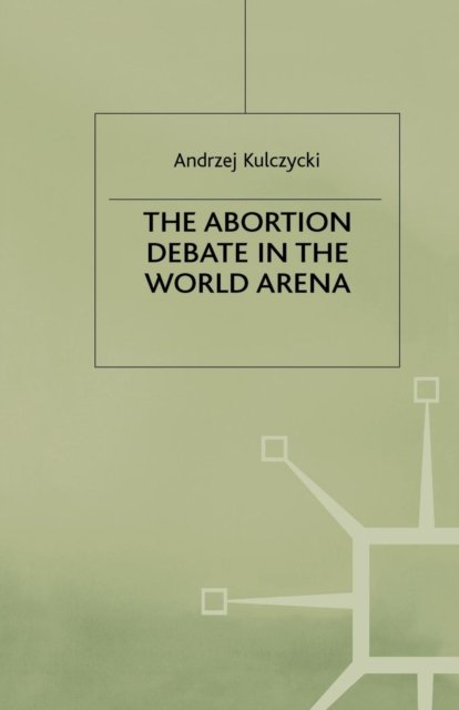 The Abortion Debate in the World Arena