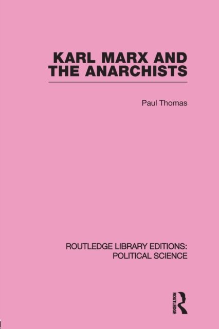 Karl Marx and the Anarchists