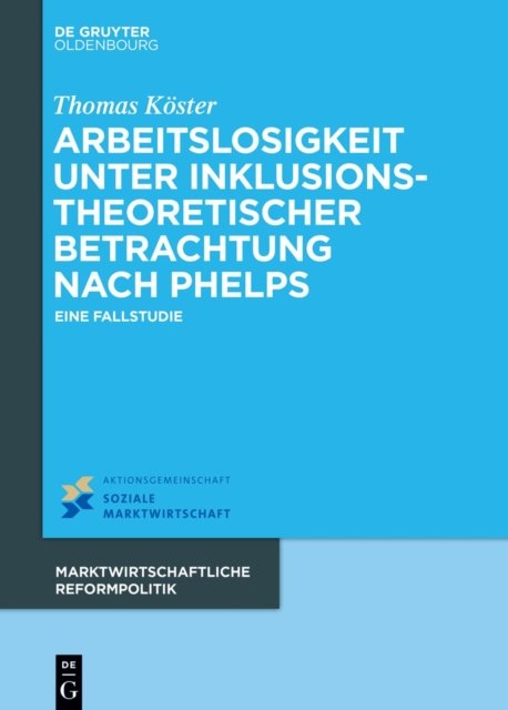 Arbeitslosigkeit Unter Inklusionstheoretischer Betrachtung Nach Phelps