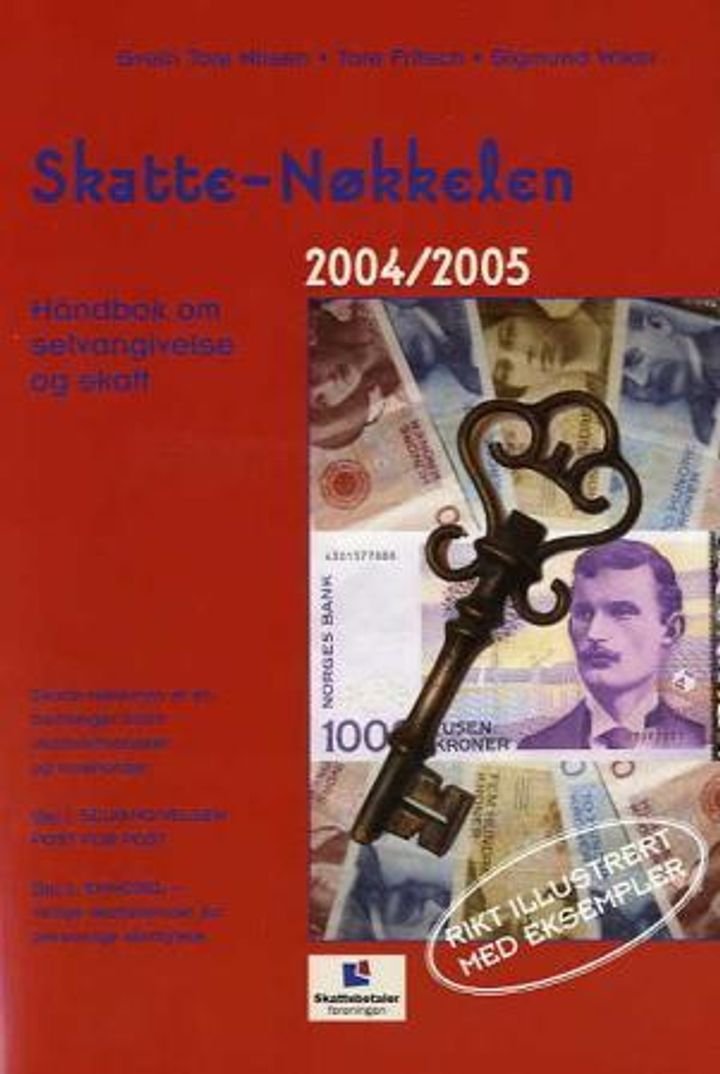 Skatte-nøkkelen 2004/2005 - håndbok om selvangivelse og skatt