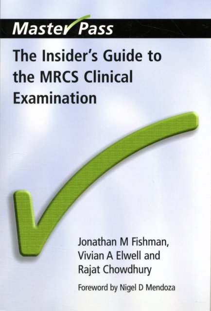 The Insider's Guide to the MRCS Clinical Examination