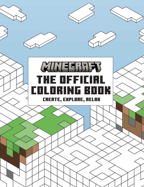 The Official Minecraft Coloring Book: Create, Explore, Relax!