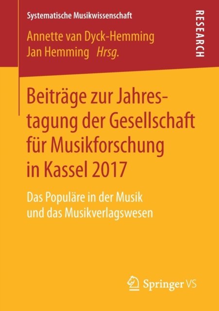 Beitrage zur Jahrestagung der Gesellschaft fur Musikforschung in Kassel 2017
