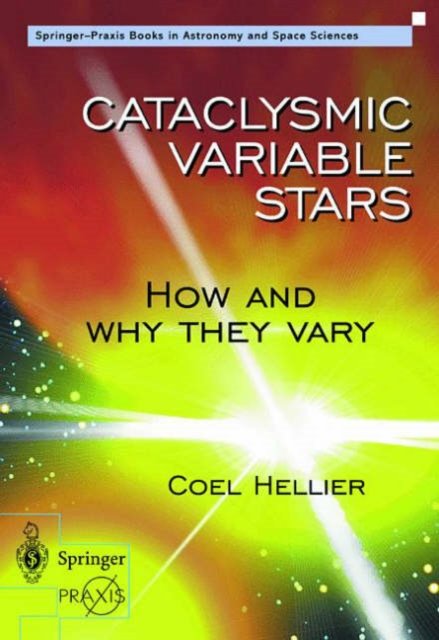 Cataclysmic Variable Stars - How and Why they Vary