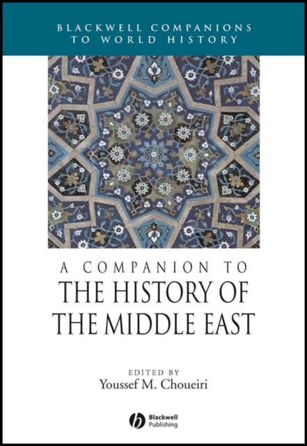A Companion to the History of the Middle East