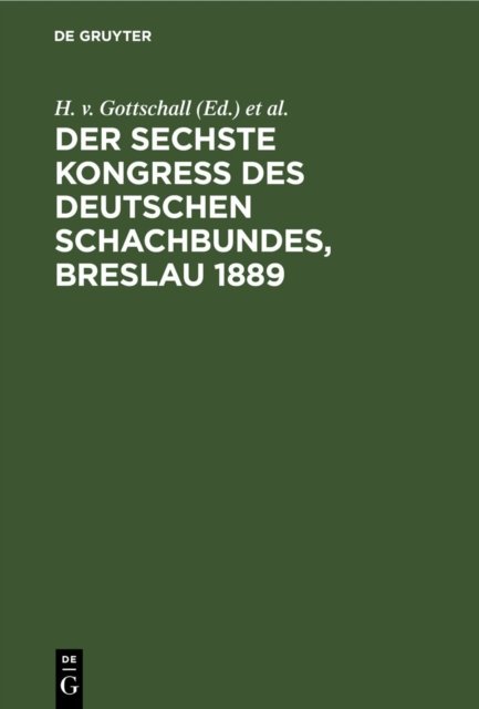 sechste Kongress des deutschen Schachbundes, Breslau 1889