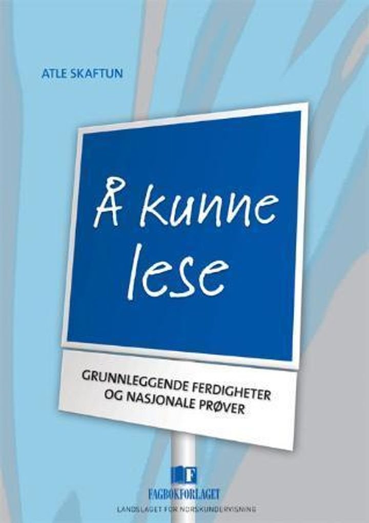 Å kunne lese - grunnleggende ferdigheter og nasjonale prøver