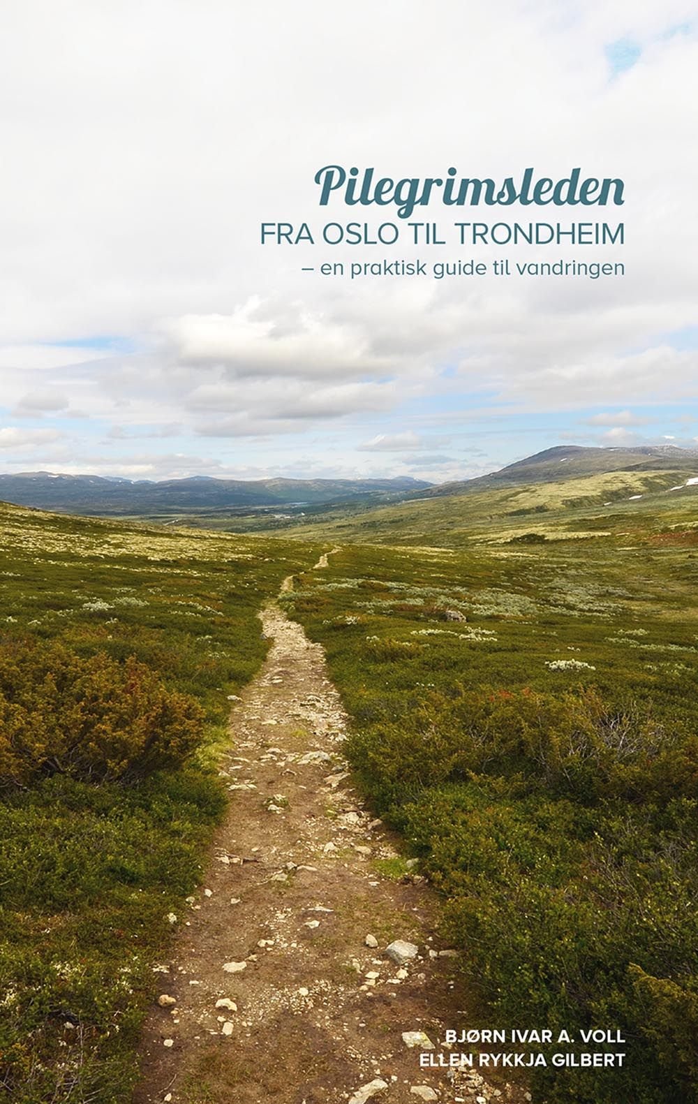 Pilegrimsleden fra Oslo til Trondheim av Bjørn Ivar A. Voll