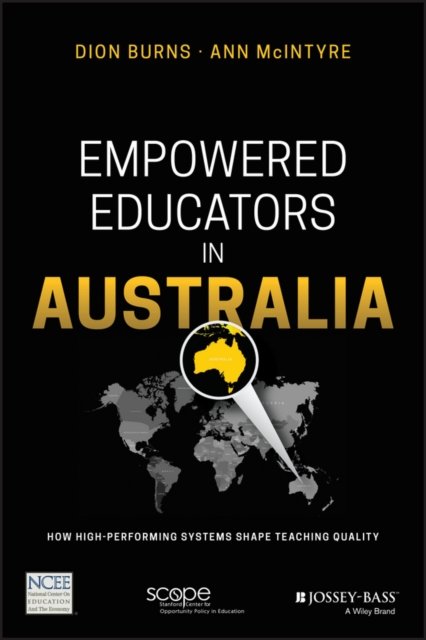 Empowered Educators in Australia – How High– Performing Systems Shape Teaching Quality Around the World
