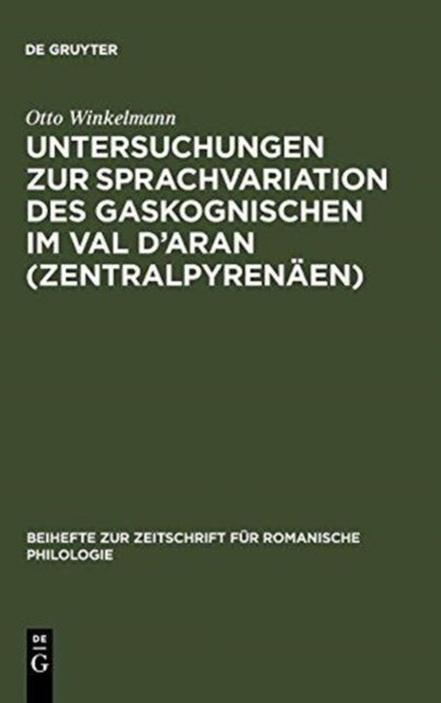 Untersuchungen Zur Sprachvariation Des Gaskognischen Im Val d'Aran (Zentralpyrenaen)