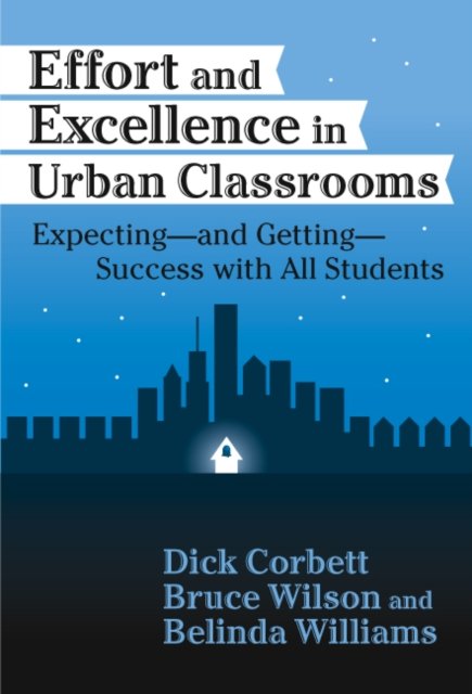 Effort and Excellence in Urban Classrooms