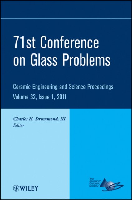 71st Conference on Glass Problems – Ceramic Engineering and Science Proceedings, V32 1