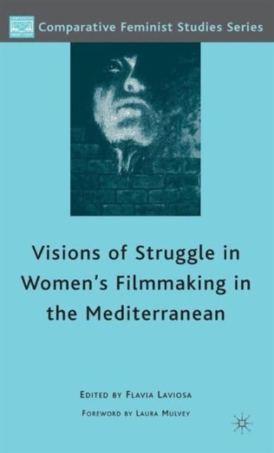 Visions of Struggle in Women''s Filmmaking in the Mediterranean