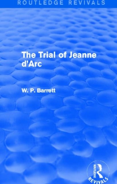 The Trial of Jeanne D''arc