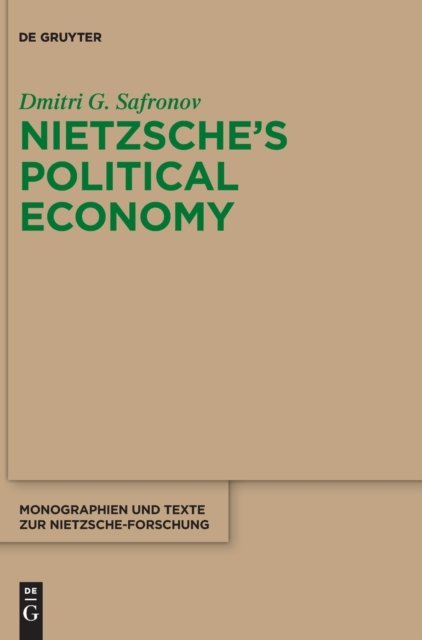 Nietzsche's Political Economy