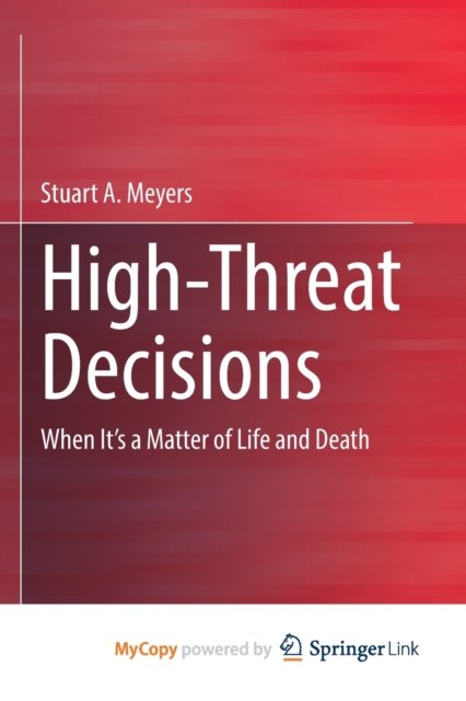 High-Threat Decisions