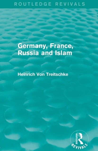 Germany, France, Russia and Islam (Routledge Revivals)