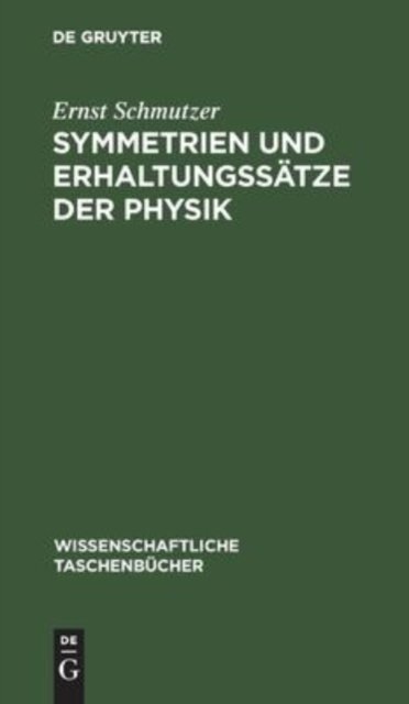 Symmetrien Und Erhaltungssatze Der Physik