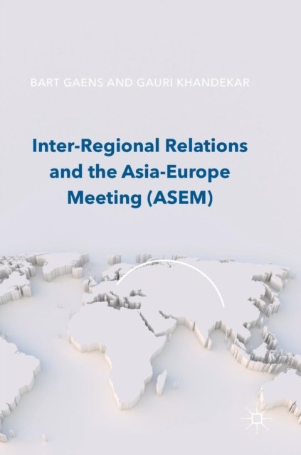 Inter-Regional Relations and the Asia-Europe Meeting (ASEM)