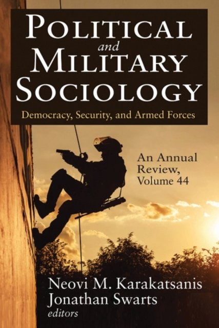 Political and Military Sociology, an Annual Review