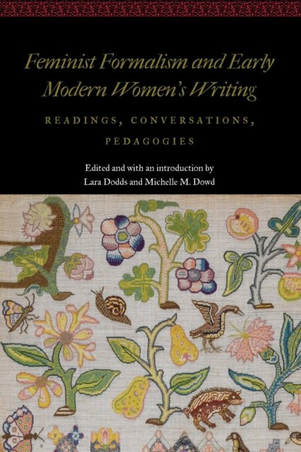 Feminist Formalism and Early Modern Women's Writing
