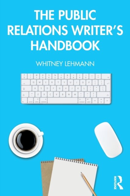 The Public Relations Writer''s Handbook