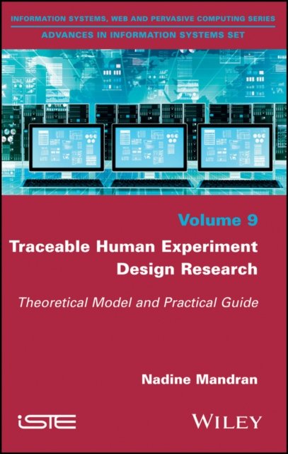 Traceable Human Experiment Design Research – Theoretical Model and Practical Guide