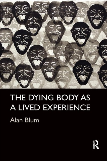 The Dying Body As a Lived Experience
