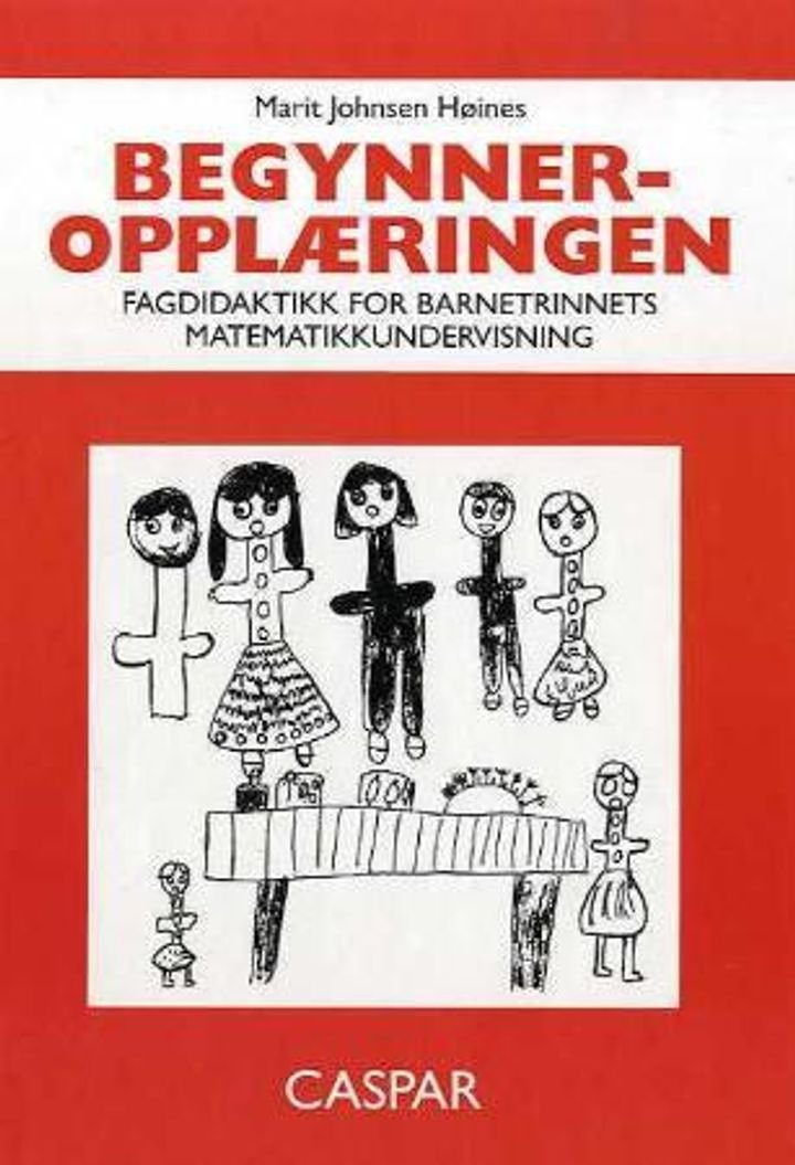 Begynneropplæringen - fagdidaktikk for barnetrinnets matematikkundervisning